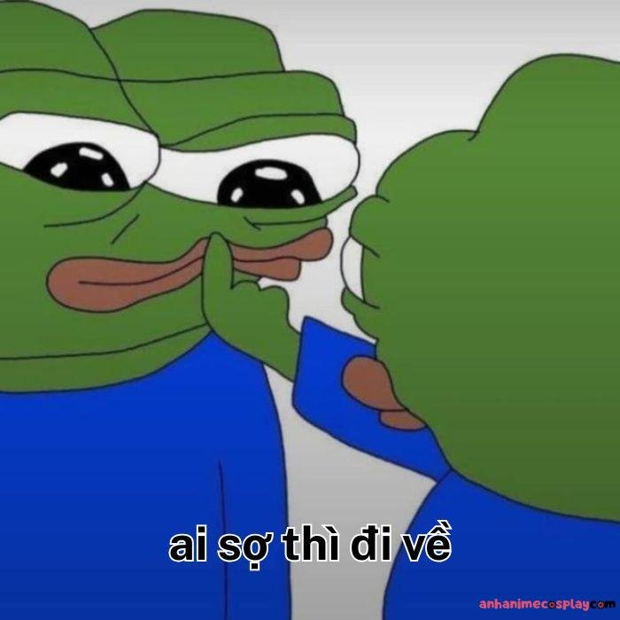 ảnh meme ai sợ thì đi về bựa hài